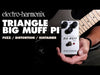 Electro Harmonix Triangle Big Muff Pi Distortion